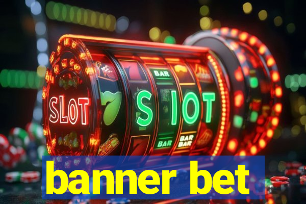 banner bet